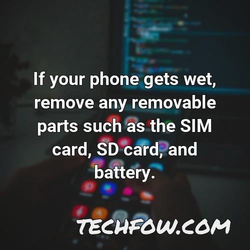 if your phone gets wet remove any removable parts such as the sim card sd card and battery