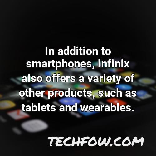 in addition to smartphones infinix also offers a variety of other products such as tablets and wearables