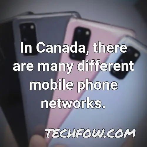in canada there are many different mobile phone networks