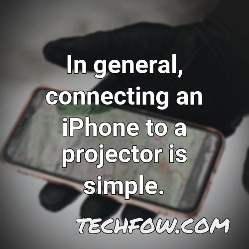 in general connecting an iphone to a projector is simple