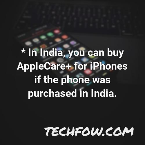 in india you can buy applecare for iphones if the phone was purchased in india