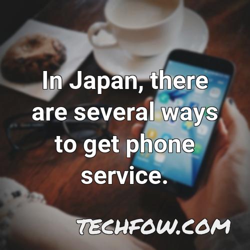 in japan there are several ways to get phone service