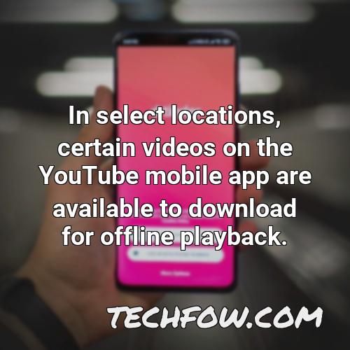 in select locations certain videos on the youtube mobile app are available to download for offline playback