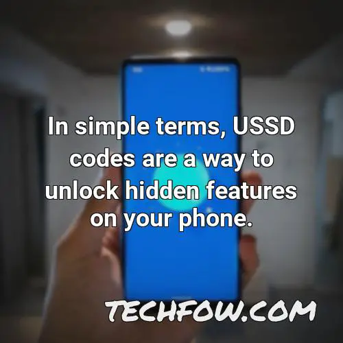 in simple terms ussd codes are a way to unlock hidden features on your phone