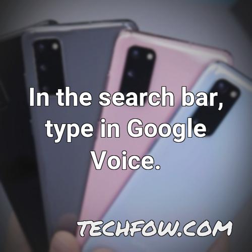 in the search bar type in google voice