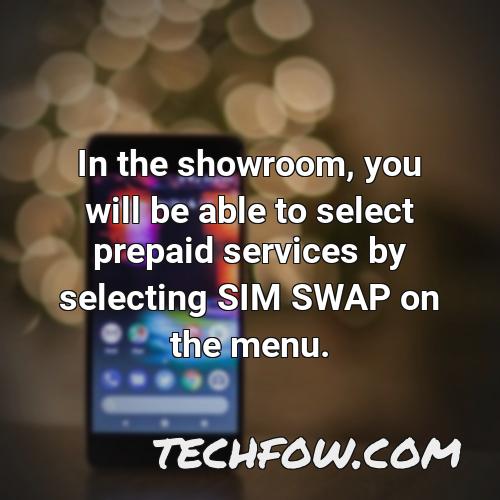 in the showroom you will be able to select prepaid services by selecting sim swap on the menu