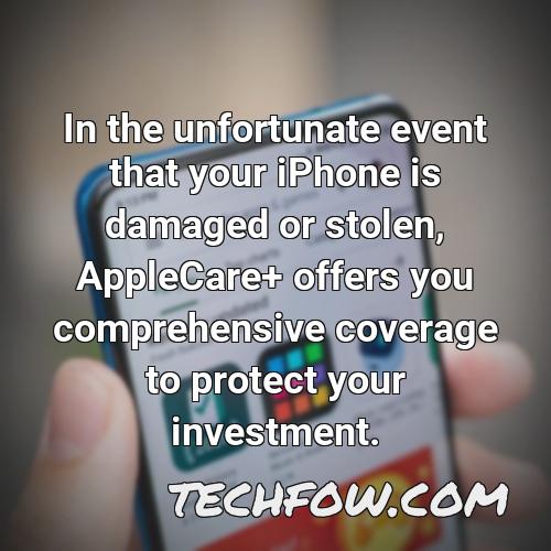 in the unfortunate event that your iphone is damaged or stolen applecare offers you comprehensive coverage to protect your investment