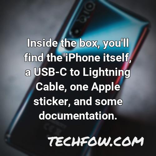 inside the box you ll find the iphone itself a usb c to lightning cable one apple sticker and some documentation