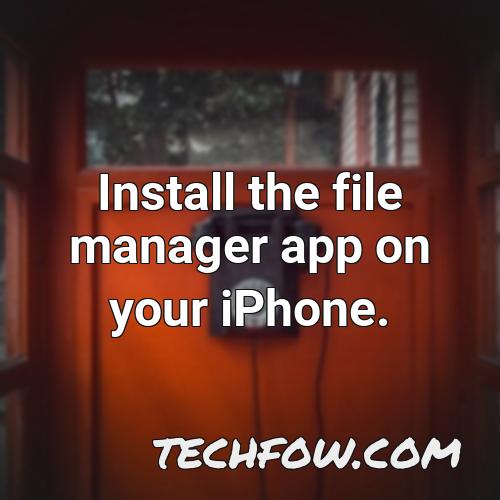 install the file manager app on your iphone