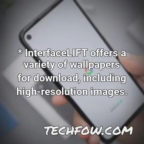 interfacelift offers a variety of wallpapers for download including high resolution images