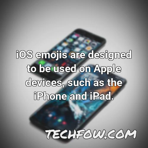 ios emojis are designed to be used on apple devices such as the iphone and ipad