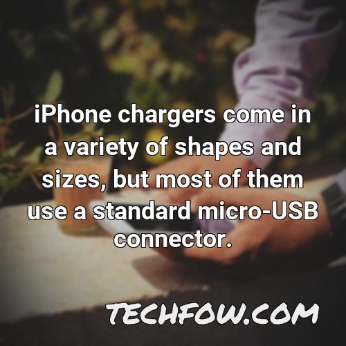 iphone chargers come in a variety of shapes and sizes but most of them use a standard micro usb connector
