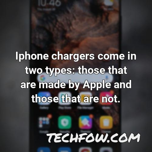 iphone chargers come in two types those that are made by apple and those that are not