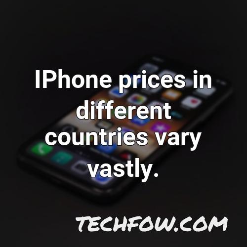 iphone prices in different countries vary vastly