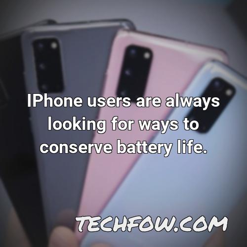 iphone users are always looking for ways to conserve battery life