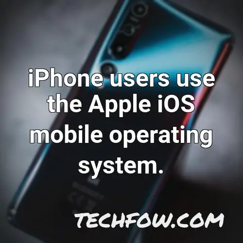 iphone users use the apple ios mobile operating system