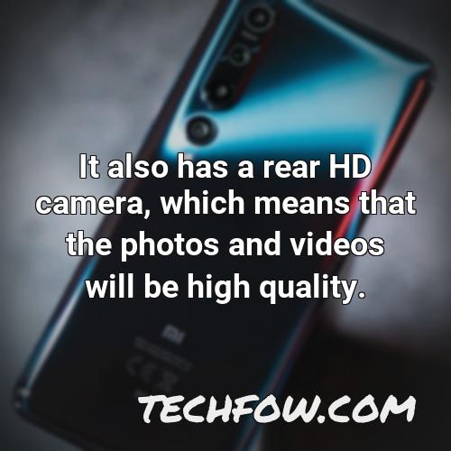 it also has a rear hd camera which means that the photos and videos will be high quality