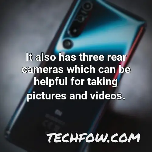 it also has three rear cameras which can be helpful for taking pictures and videos