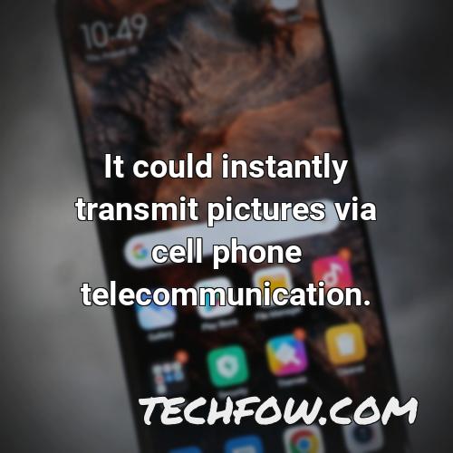 it could instantly transmit pictures via cell phone telecommunication 1