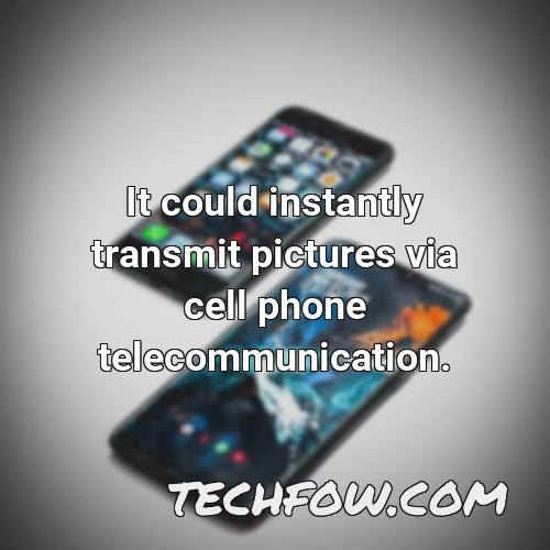 it could instantly transmit pictures via cell phone telecommunication 12