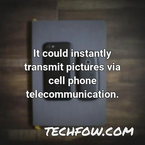 it could instantly transmit pictures via cell phone telecommunication 6