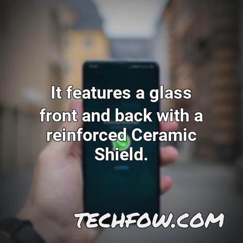 it features a glass front and back with a reinforced ceramic shield