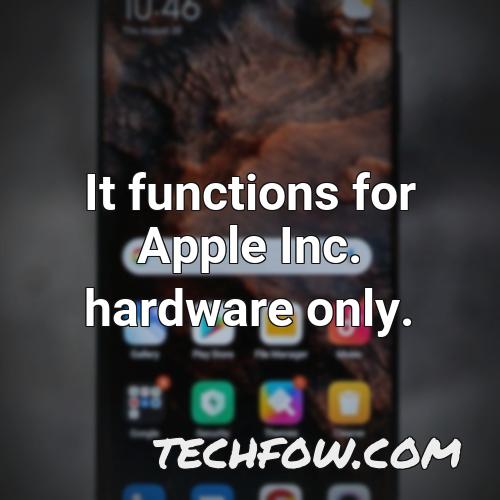 it functions for apple inc hardware only