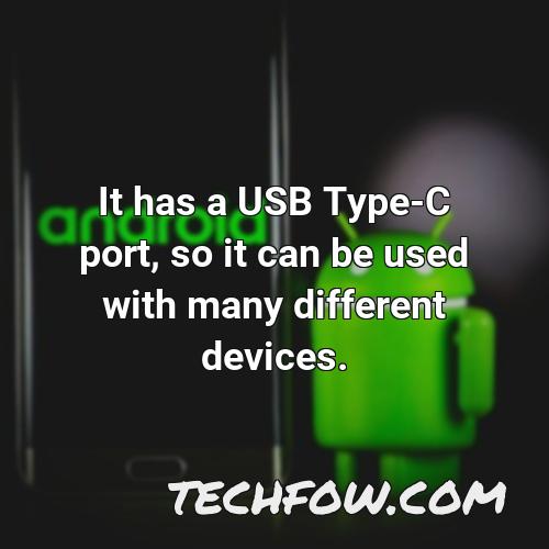 it has a usb type c port so it can be used with many different devices