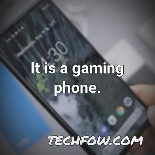 it is a gaming phone