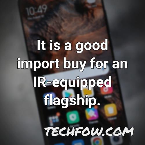 it is a good import buy for an ir equipped flagship