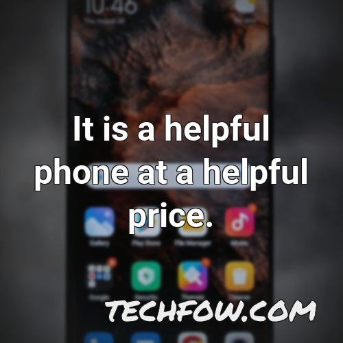 it is a helpful phone at a helpful price