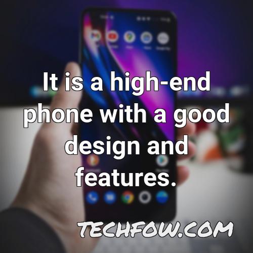 it is a high end phone with a good design and features