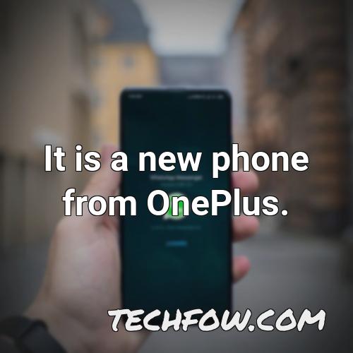 it is a new phone from oneplus