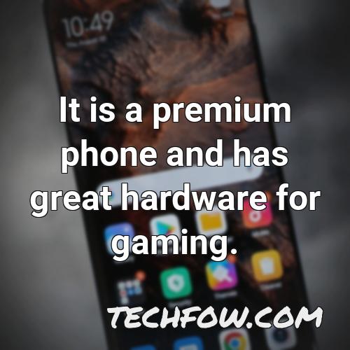 it is a premium phone and has great hardware for gaming