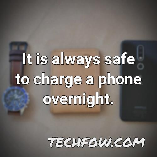 it is always safe to charge a phone overnight