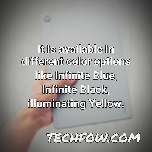 it is available in different color options like infinite blue infinite black illuminating yellow 1