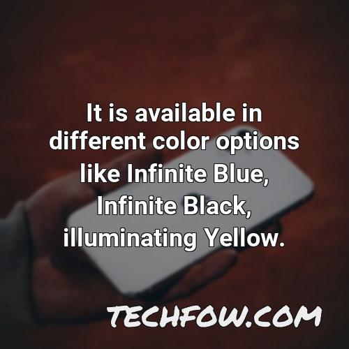it is available in different color options like infinite blue infinite black illuminating yellow 2