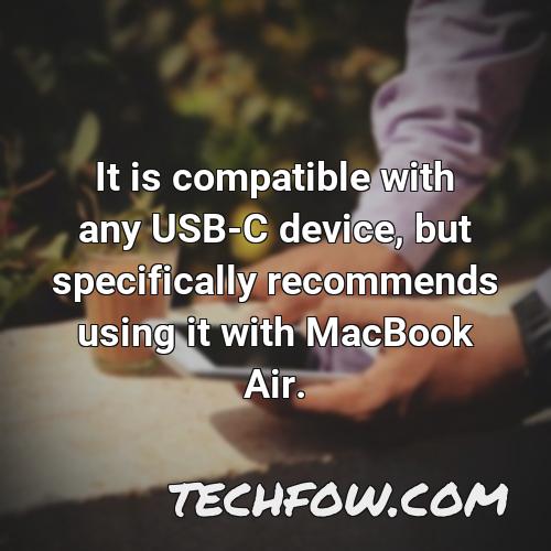 it is compatible with any usb c device but specifically recommends using it with macbook air