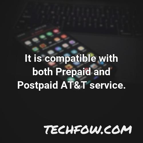 it is compatible with both prepaid and postpaid at t service
