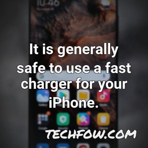 it is generally safe to use a fast charger for your iphone