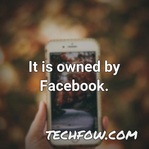 it is owned by facebook 1