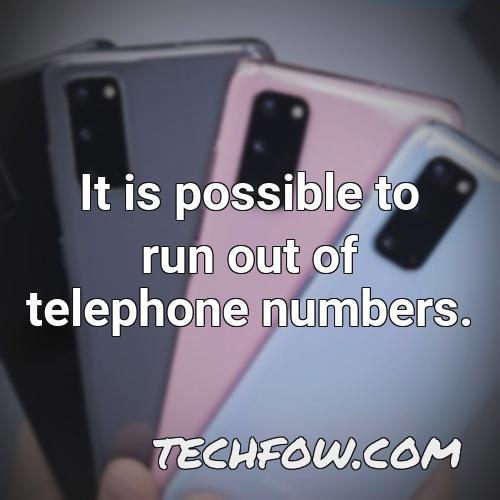 it is possible to run out of telephone numbers