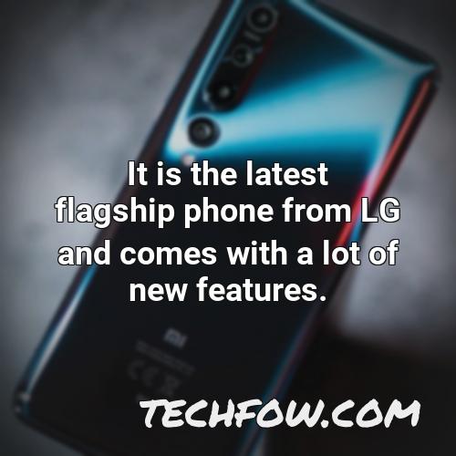 it is the latest flagship phone from lg and comes with a lot of new features