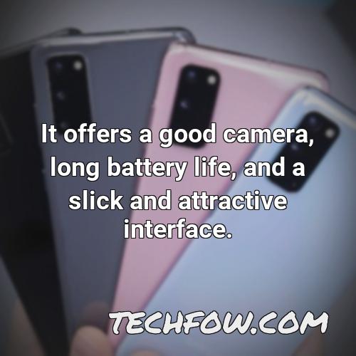 it offers a good camera long battery life and a slick and attractive interface