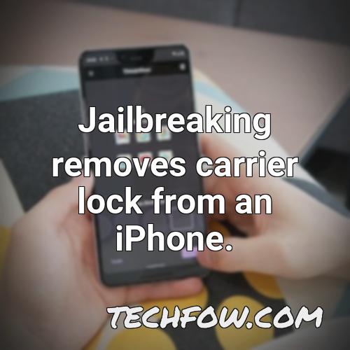 jailbreaking removes carrier lock from an iphone
