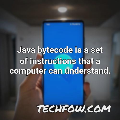 java bytecode is a set of instructions that a computer can understand