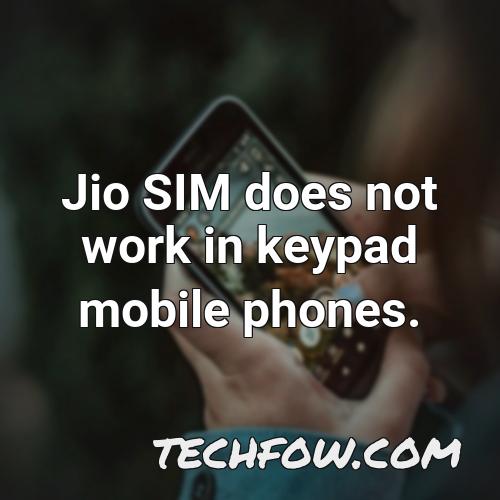 jio sim does not work in keypad mobile phones