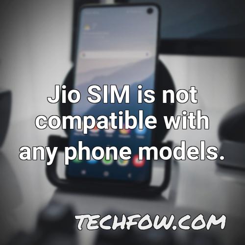 jio sim is not compatible with any phone models