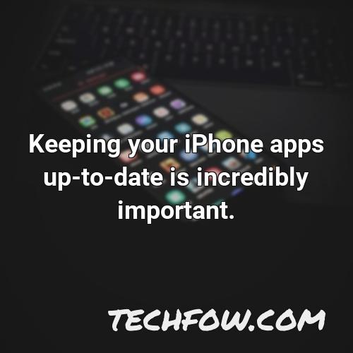 keeping your iphone apps up to date is incredibly important