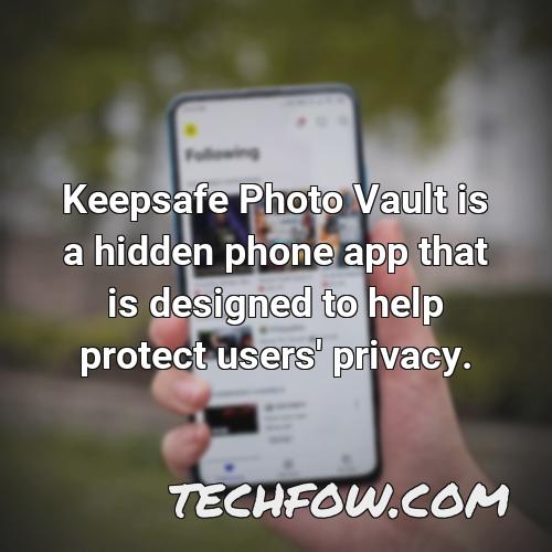 keepsafe photo vault is a hidden phone app that is designed to help protect users privacy